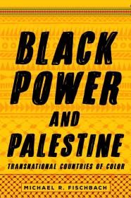 Black Power and Palestine Transnational Countries of Color