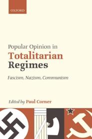 Popular Opinion in Totalitarian Regimes Fascism Nazism Communism