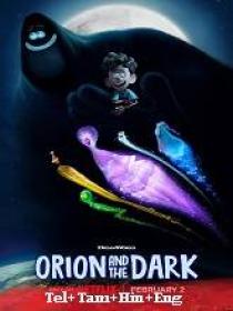 T - Orion and the Dark (2024) 720p HQ HDRip - (DD 5.1 - 192Kbps) [Tel + Tam + Hin + Eng]