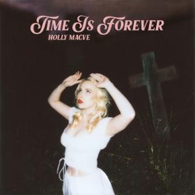 Holly Macve - Time Is Forever (2024) [16Bit-44.1kHz] FLAC [PMEDIA] ⭐️