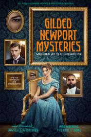 Gilded Newport Mysteries Murder at the Breakers 2024 1080p WEB-DL HEVC x265 5 1 BONE