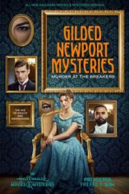 Gilded Newport Mysteries Murder at the Breakers 2024 1080p PCOK WEBRip DDP5.1 x265 10bit-GalaxyRG265[TGx]