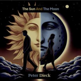 Peter Dieck - The Sun And The Moon - 2024 - WEB FLAC 16BITS 44 1KHZ-EICHBAUM