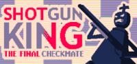 Shotgun.King.The.Final.Checkmate.v1.41b