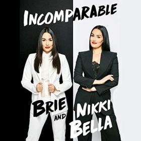 Brie Bella, Nikki Bella - 2020 - Incomparable (Memoirs)