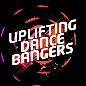 Various Artists - Uplifting Dance Bangers (2024) Mp3 320kbps [PMEDIA] ⭐️