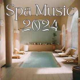 Various Artists - Spa Music 2024 (2024) Mp3 320kbps [PMEDIA] ⭐️