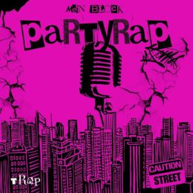 Various Artists - Partyrap- Mein Block- Caution- Street- Trap (2024) Mp3 320kbps [PMEDIA] ⭐️