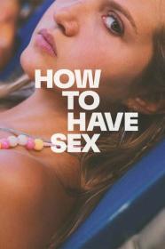 How to Have Sex 2023 1080p BluRay DDP5.1 x265 10bit-GalaxyRG265[TGx]