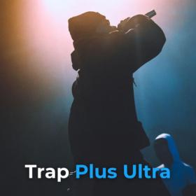 Various Artists - Trap Plus Ultra (2024) Mp3 320kbps [PMEDIA] ⭐️