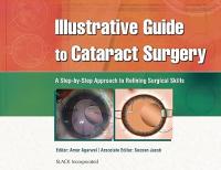 [ CourseWikia com ] Illustrative Guide to Cataract Surgery - A Step-by-Step Approach to Refining Surgical Skills