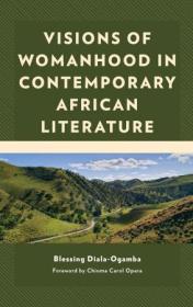 [ CourseWikia com ] Visions of Womanhood in Contemporary African Literature