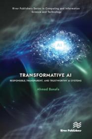 [ CourseWikia com ] Transformative AI - Responsible, Transparent, and Trustworthy AI systems