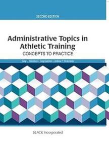 Administrative Topics in Athletic Training - Concepts to Practice