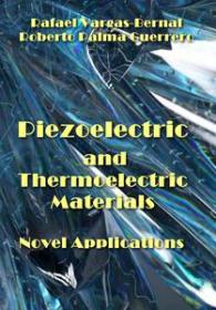 Piezoelectric and Thermoelectric Materials Novel Applications