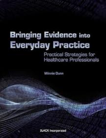 Bringing Evidence Into Everyday Practice - Practical Strategies for Healthcare Professionals