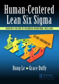 Human-Centered Lean Six Sigma - Creating a Culture of Integrated Operational Excellence (True EPUB)