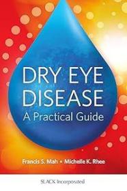 Dry Eye Disease - A Practical Guide