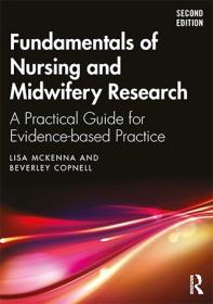 Fundamentals of Nursing and Midwifery Research - A Practical Guide for Evidence-based Practice, 2nd Edition