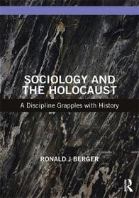 Sociology and the Holocaust - A Discipline Grapples with History