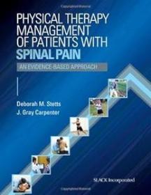 Physical Therapy Management of Patients with Spinal Pain - An Evidence-Based Approach