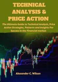 [ FreeCryptoLearn com ] Technical Analysis & Price Action - The Ultimate Guide to Technical Analysis, Price Action Strategies, Patterns