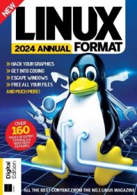 Linux Format Annual - Volume 7, 2024 (True PDF)