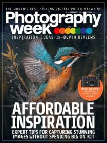 Photography Week - Issue 594, 8 - 14 February, 2024 (True PDF)