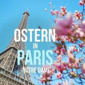 Maîtrise Notre-Dame de Paris - Ostern in Paris- Notre Dame (2024) Mp3 320kbps [PMEDIA] ⭐️