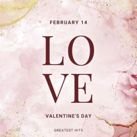Various Artists - February 14- LOVE- Valentine's Day- Greatest Hits (2024) Mp3 320kbps [PMEDIA] ⭐️