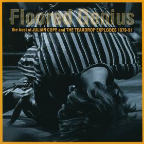 Julian Cope The Teardrop Explodes – Floored Genius - The Best Of Julian Cope And The Teardrop Explodes 1979 - 91 (1992) [FLAC]