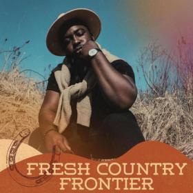 Various Artists - Fresh Country Frontier (2024) Mp3 320kbps [PMEDIA] ⭐️