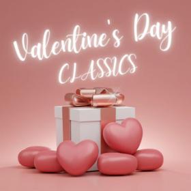 Various Artists - Valentine's Day- Classics (2024) Mp3 320kbps [PMEDIA] ⭐️