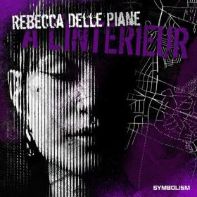 Rebecca Delle Piane - A l'Interieur - 2024 - WEB FLAC 16BITS 44 1KHZ-EICHBAUM