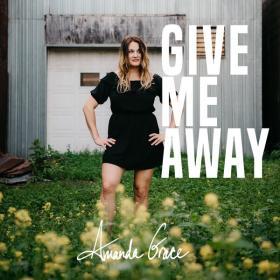 Amanda Grace - Give Me Away - 2024 - WEB FLAC 16BITS 44 1KHZ-EICHBAUM