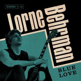Lorne Behrman - Blue Love (2024) [16Bit-44.1kHz] FLAC [PMEDIA] ⭐️