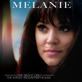Melanie - One Night Only - The Eagle Mountain House - 2024 - WEB FLAC 16BITS 44 1KHZ-EICHBAUM