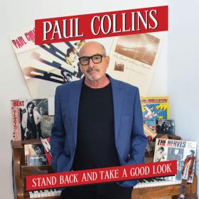 Paul Collins - Stand Back and Take a Good Look - 2024 - WEB FLAC 16BITS 44 1KHZ-EICHBAUM