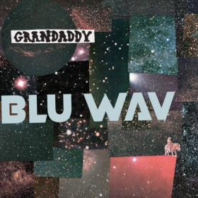 Grandaddy - Blu Wav (2024) [24Bit-96kHz] FLAC [PMEDIA] ⭐️