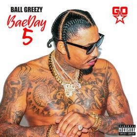 Ball Greezy - Bae Day 5 (2024) Mp3 320kbps [PMEDIA] ⭐️