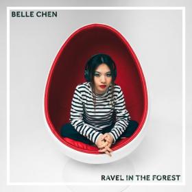Belle Chen - Ravel In The Forest (2024) Mp3 320kbps [PMEDIA] ⭐️