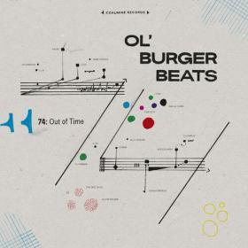 Ol' Burger Beats - 74_ Out of Time (2024) Mp3 320kbps [PMEDIA] ⭐️