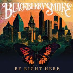 Blackberry Smoke - Be Right Here (2024) Mp3 320kbps [PMEDIA] ⭐️