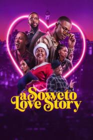 A Soweto Love Story 2024 1080p WEB-DLRip x264 AAC-Zetflix[TGx]