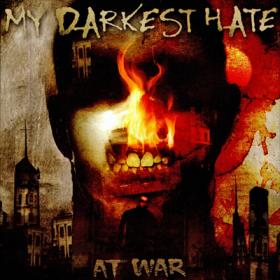 My Darkest Hate ( 2004 ) - At War