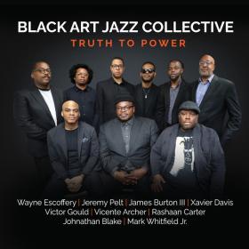 Black Art Jazz Collective - Truth to Power - 2024 - WEB FLAC 16BITS 44 1KHZ-EICHBAUM