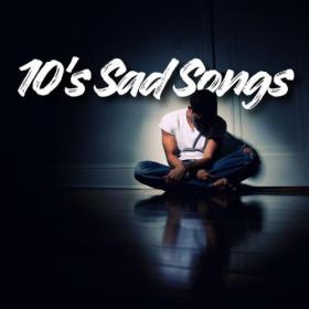 Various Artists - 10's Sad Songs (2024) Mp3 320kbps [PMEDIA] ⭐️