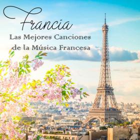 VA - Francia, Las Mejores Canciones de la Música Francesa - 2024 - WEB FLAC 16BITS 44 1KHZ-EICHBAUM