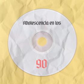 Various Artists - Adolescencia en los 90 (2024) Mp3 320kbps [PMEDIA] ⭐️