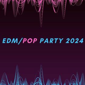 VA -  EDM_Pop Party 2024 - 2024 - WEB mp3 320kbps-EICHBAUM